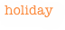 holiday